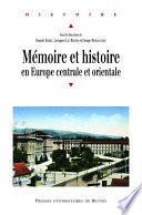Mémoire et histoire en Europe centrale et orientale