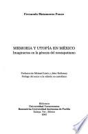 Mémoire et utopie au Mexique