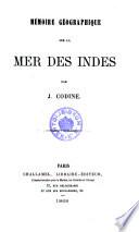 Mémoire géographique sur la mer des Indes