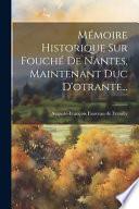 Mémoire historique sur Fouché de Nantes, maintenant duc d'Otrante