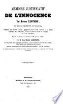 Mémoire justificatif de l'innocence du frère Léotade ... condamné aux travaux forcés à perpétuité ... comme auteur du viol et du meurtre de Cécile Combettes, etc. [With plans.]