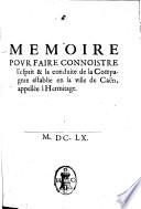 Memoire pour faire connoistre l'esprit & la conduite de la compagnie establie en la ville de Caen, appelle l'Hermitage