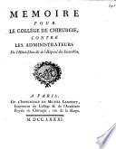 Memoire pour le Collége de Chirurgie, contre les administrateurs de l'Hôtel-Dieu & de l'Hôpital des Incurables