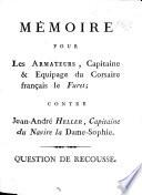 Mémoire pour les armateurs, capitaine et équipage du Corsaire Français le Furet, contre J. A. Heller, Capitaine du navire la Dame Sophie. Question de recousse