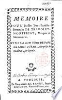 Mémoire pour messire Jean-Baptiste-Bernardin de Tremole-Montpezat, marquis de Montmoirac, contre dame Olympe de Pape de St-Auban, marquise de Montbrun, son épouse