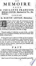 Mémoire pour Sr. Philippe François d'Halluin, marchand de vin, défendeur, contre sr. Martin Lestan, demandeur