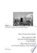 Memoire(s) de la ville dans les mondes hispaniques et luso-bresilien