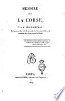 Mémoire sur la Corse; par m. Réalier-Dumas, ancien conseiller à la Cour royale de Corse, actuellement conseiller à la Cour royale de Riom