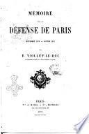 Memoire sur la defense de Paris, Septembre 1870-Janvier 1871 Eugène Emmanuel Viollet-Le-Duc