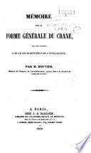 Mémoire sur la forme générale du crane, dans ses rapports avec le développement de l'intelligence