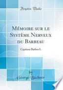 Mémoire sur le Système Nerveux du Barbeau