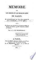 Mémoire sur les sirops et les moscouades de raisin, et particulièrement sur l'art d'en extraire le sucre cristallisable, et le raffiner