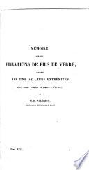 Mémoire sur les vibrations de fils de verre, attachés par une de leurs extrémités à un corps vibrant et libres à l'autre