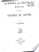 Mémoire sur quelques papyrus du Louvre ... Extrait les notices et extraits des manuscrits, etc. [With facsimiles.]