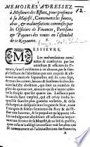 Mémoires adressez à Messieurs des Estats, pour presenter à sa Majesté, contenants les fautes, abus, & malversations commises par les officiers de finances, partisans & payeurs des rentes en l'estenduë de ce royaume..