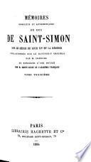 Mémoires complets et authentiques du duc de Saint-Simon sur le siècle de Louis XIV et la régence