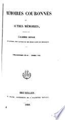 Mémoires couronnés et autres mémoires publiés par l'Académie royale des sciences, des lettres et des beaux-arts de Belgique