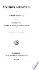 Mémoires couronnés et autres mémoires publiés par l'Académie royale des sciences, des lettres et des beaux-arts de Belgique