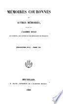Mémoires couronnés et autres mémoires publiés par l'Académie royale des sciences, des lettres et des beaux-arts de Belgique
