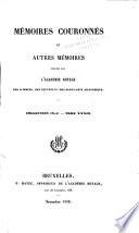 Mémoires couronnés et autres mémoires publiés par l'Académie royale des sciences, des lettres et des beaux-arts de Belgique