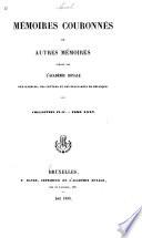 Mémoires couronnés et autres mémoires publićs par l'Académie royale des sciences, des lettres et des beaux-arts de Belgique. Collection in-80. Tome I-LXVI [1840-1904].