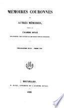 Mémoires couronnés et autres mémoires publićs par l'Académie royale des sciences, des lettres et des beaux-arts de Belgique. Collection in-80. Tome I-LXVI [1840-1904].