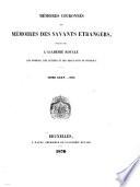 Mémoires couronnés et mémoires des savants étrangers publiés