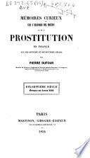 Mémoires curieux sur l'histoire des moeurs et de la prostitution en France aux dix-septième et dix-huitième siècles