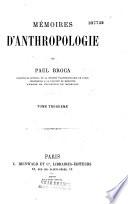Mémoires d'anthropologie, de Paul Broca, ...
