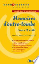 Mémoires d'outre-tombe (Livres IX à XII) - F.-R. de Chateaubriand