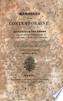 Mémoires d'une contemporaine, ou Souvenirs d'une femme sur les principaux personnages de la République, du Consulat, de l'Empire, etc. Tome premier (-huitième)