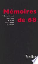 Mémoires de 68 : guide des sources d'une histoire à faire