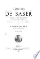 Mémoires de Baber (Zahir-Ed-Din-Mohammed) Fondateur de la dynastie mon gole dans l'Hindostan