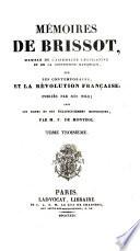 Mémoires de Brissot, membre de l'Assemblée Législative et de la Convention Nationale, sur ses contemporains et la Révolution Française