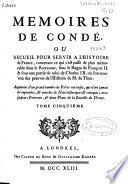 Memoires de Condé ou Recueil pour servir a l'histoire de France