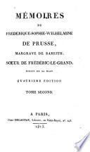 Mémoires de Frédérique-Sophie-Wilhelmine de Prusse, Margrave de Bareith, sœur de Frédéric-le-Grand