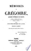 Mémoires de Grégoire ancien évêque de Blois,...
