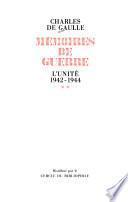 Memoires de guerre: L'unité, 1942-1944