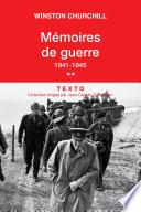 Mémoires de guerre (Tome 2) - 1941-1945
