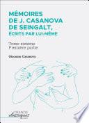 Mémoires de J. Casanova de Seingalt, écrits par lui-même