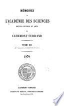 Memoires de l'Académie des sciences, belles-lettres et arts de Clermont-Ferrand