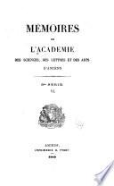Mémoires de l'Académie des sciences, des lettres et des arts d'Amiens