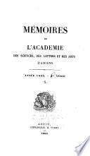 Mémoires de l'Académie des sciences, des lettres et des arts d'Amiens