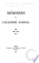 Mémoires de l'académie des sciences, lettres et arts d'Arras