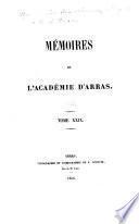 Mémoires de l'académie des sciences, lettres et arts d'Arras