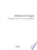 Mémoires de l'origine