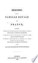 Mémoires de la famille royale de France ...