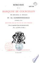 Mémoires de la Marquise de Courcelles née Marie Sidonia de Lénoncourt et sa correspondance