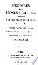 Mémoires de la princesse Caroline, adressés à la princesse Charlotte, sa fille