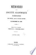 Mémoires de la Société académique d'agriculture, des sciences, arts et belles-lettres du département de l'Aube